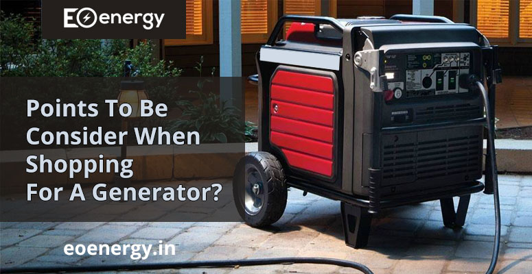 Points To Be Consider When Shopping For A Generator?